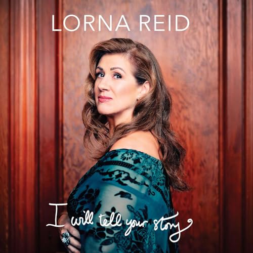 Lorna Reid - I Will Tell Your Story