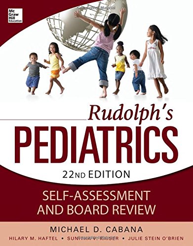 Rudolphs Pediatrics Self-Assessment and Board Review (Rudolph's Pediatrics)