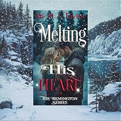 Melting His Heart Audiolibro Por M. L. Taylor arte de portada