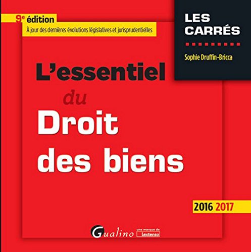 Télécharger L'Essentiel du Droit des biens 2016-2017, 9ème Ed. Gratuit