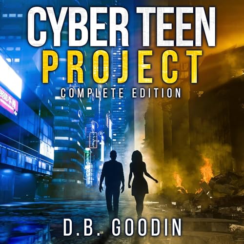Cyber Teen Project, Complete Edition by D. B. Goodin episode artwork