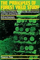 Principles of Forest Yield Study 0080066585 Book Cover