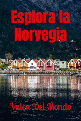 Esplora la Norvegia: Un Viaggio Tra Fiordi Spettacolari, Tradizioni Affascinanti e Paesaggi Incontaminati (Orizzonti Viaggianti: Guide Turistiche per Esplorare l'Europa e il Mondo) (Italian Edition)