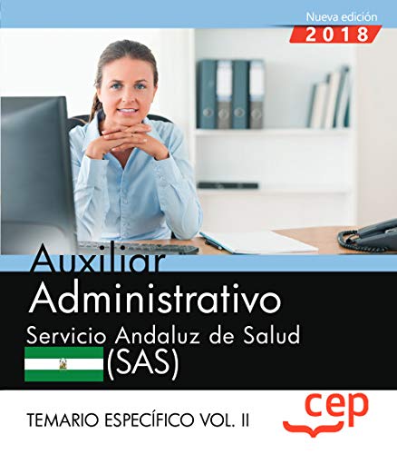 Auxiliar Administrativo. Servicio Andaluz de Salud (SAS). Temario específico. Vol. II.: 3