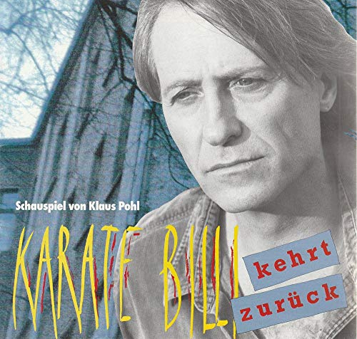 Bild: Programmheft Klaus Pohl KARATE-BILLI KEHRT ZUR�CK Premiere 16 November 1993 Schweinfurt f�r 16,90 EUR bei amazon.de