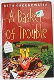 A Basket of Trouble