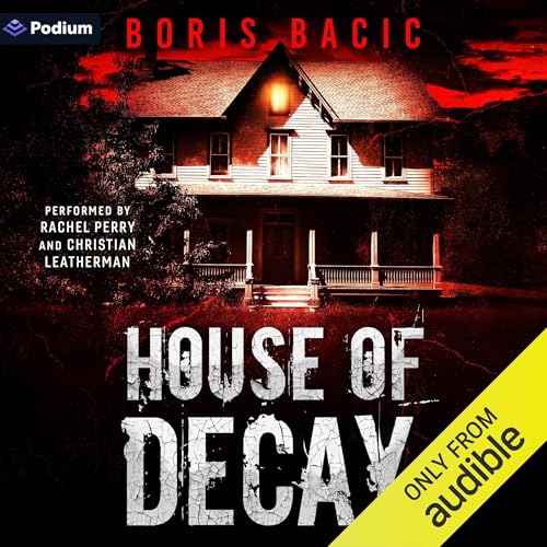 House of Decay Audiolivro Por Boris Bacic capa