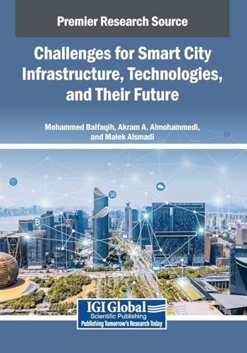 Challenges for Smart City Infrastructure, Technologies, and Their Future