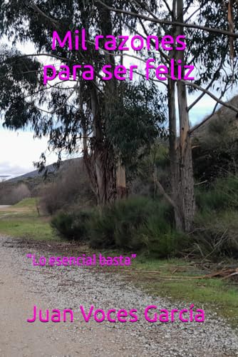 Mil razones para ser feliz: "Lo esencial basta"