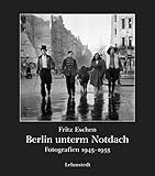 berlin 1955 photos  Berlin unterm Notdach: Fotografien 1945-1955