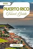 puerto vallarta map  PUERTO RICO TRAVEL GUIDE 2026: Beyond San Juan: Rainforests, Bioluminescent Bays and Island Road Trip (English Edition)
