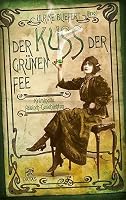 Das Ohr: Eine kriminelle Absinth-Geschichte (Der Kuss der Grünen Fee 4) 3940855510 Book Cover