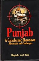 Punjab: a Cataclysmic Showdown, Aftermath and Challenges 8172054173 Book Cover