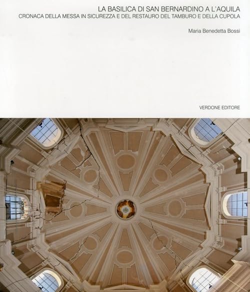 San Bernardino a l'Aquila ouvrage d'art sur la restauration de la cupola