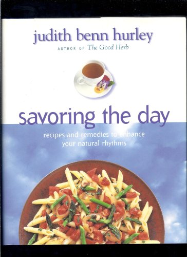 Savoring the Day: Recipes And Remedies To Enhance Your Natural Rh...