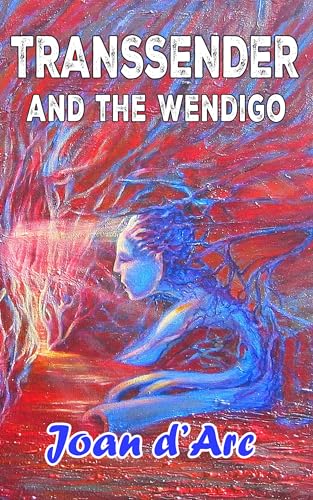 Transsender: and the Wendigo (English Edition)