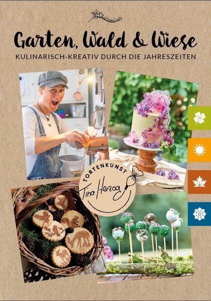 Garten, Wald & Wiese: Kulinarisch-kreativ durch die Jahreszeiten