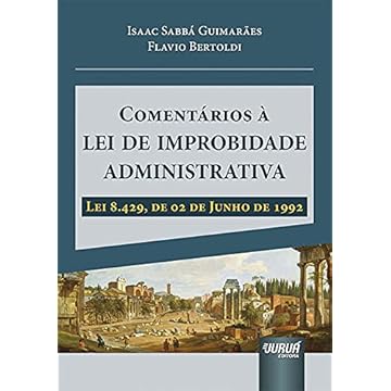 Capa do livro Comentários à Lei de Improbidade Administrativa - Lei 8.429, de 02 de Junho de 1992