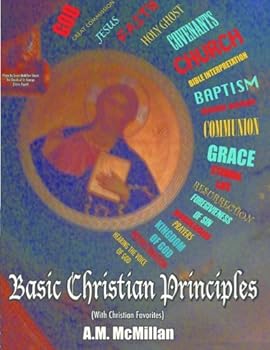 Paperback Basic Christian Principles: A Handbook for Unity in the Faith Book