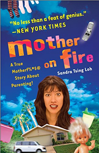 Mother on Fire: A True Motherf%#$@ Story About Parenting!