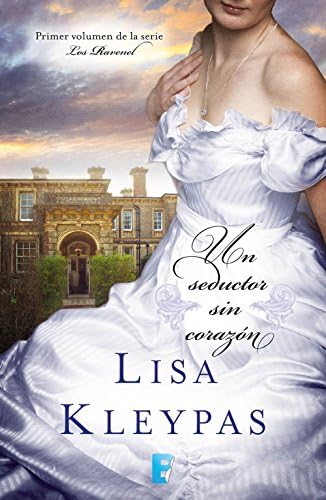 Un seductor sin corazón (Los Ravenel 1): (Serie Ravenels 1) (Spanish Edition) Kindle Edition