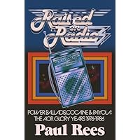 Raised on Radio: Power Ballads, Cocaine and Payola