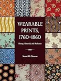 Wearable Prints, 1760-1860: History, Materials, and Mechanics