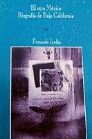 El otro Mexico Biografia de Baja California 9686260986 Book Cover