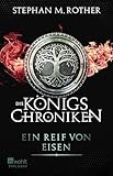  Ein Reif von Eisen: Originalausgabe (Die Königschroniken, Band 1)