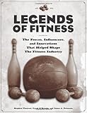  Title: Legends of Fitness The Forces Influencers and Inno