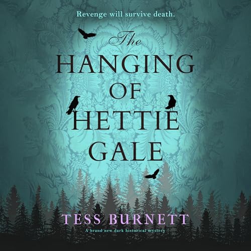 The Hanging of Hettie Gale by Tess Burnett episode artwork