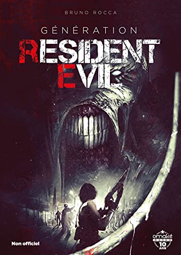 Génération Resident Evil (French Edition)