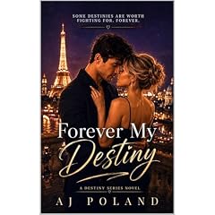 Forever My Destiny Audiobook By AJ Poland cover art