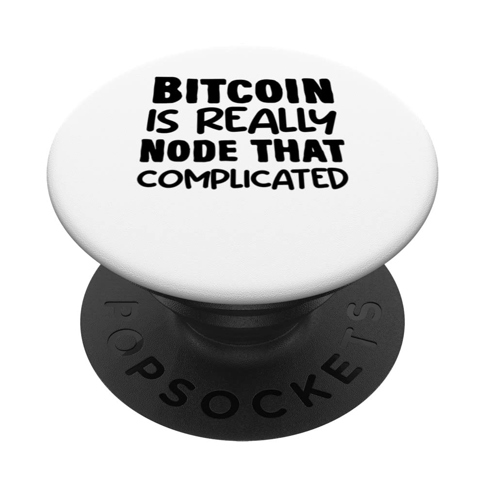 Bitcoin Humor Node Pun BTC Fun Saying Quote Joke Funny Meme PopSockets  Swappable PopGrip : Amazon.co.uk: Electronics & Photo