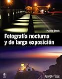 libro fotografía digital con lightroom 6 y cc  Fotografia nocturna y de larga exposición (Photoclub)