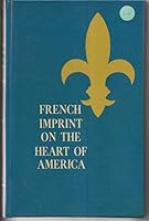 French Imprint on the Heart of America B09THKMN6B Book Cover