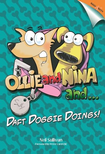 Ollie and Nina and ...: ... daft doggy doings!