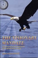 The Visionary Mandate: Finishing the Great Commission With a Global-Ethnic Vision 1931632006 Book Cover