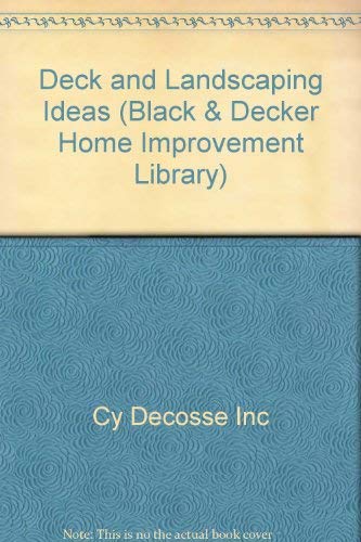 Buy Deck and Landscaping Ideas (Black & Decker Home Improvement Library) — BookShops.in