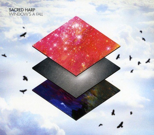 Sacred Harp : Window's a fall