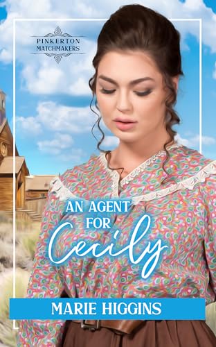 An Agent for Cecily (By: Marie Higgins)