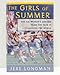 The Girls Of Summer: The U.S. Women's Soccer Team and How It Changed The World