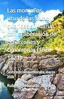 Las montañas utuadeñas como guaridas solidarias con la liberación de cimarrones y cimarronas (1820-1871) (Resitencia antiesclavista en Puerto Rico y el Caribe) (Spanish Edition) B0B9SMDYRL Book Cover