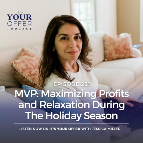 Episode 221 - MVP: Maximizing Profits and Relaxation During The Holiday Season