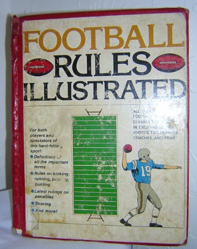 Football rules illustrated 034612526X Book Cover