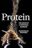 Protein: The Making of a Nutritional Superstar
