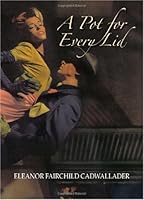 A Pot for Every Lid: Trials, Triumphs, and Survival during the Twentieth Century 1412047951 Book Cover