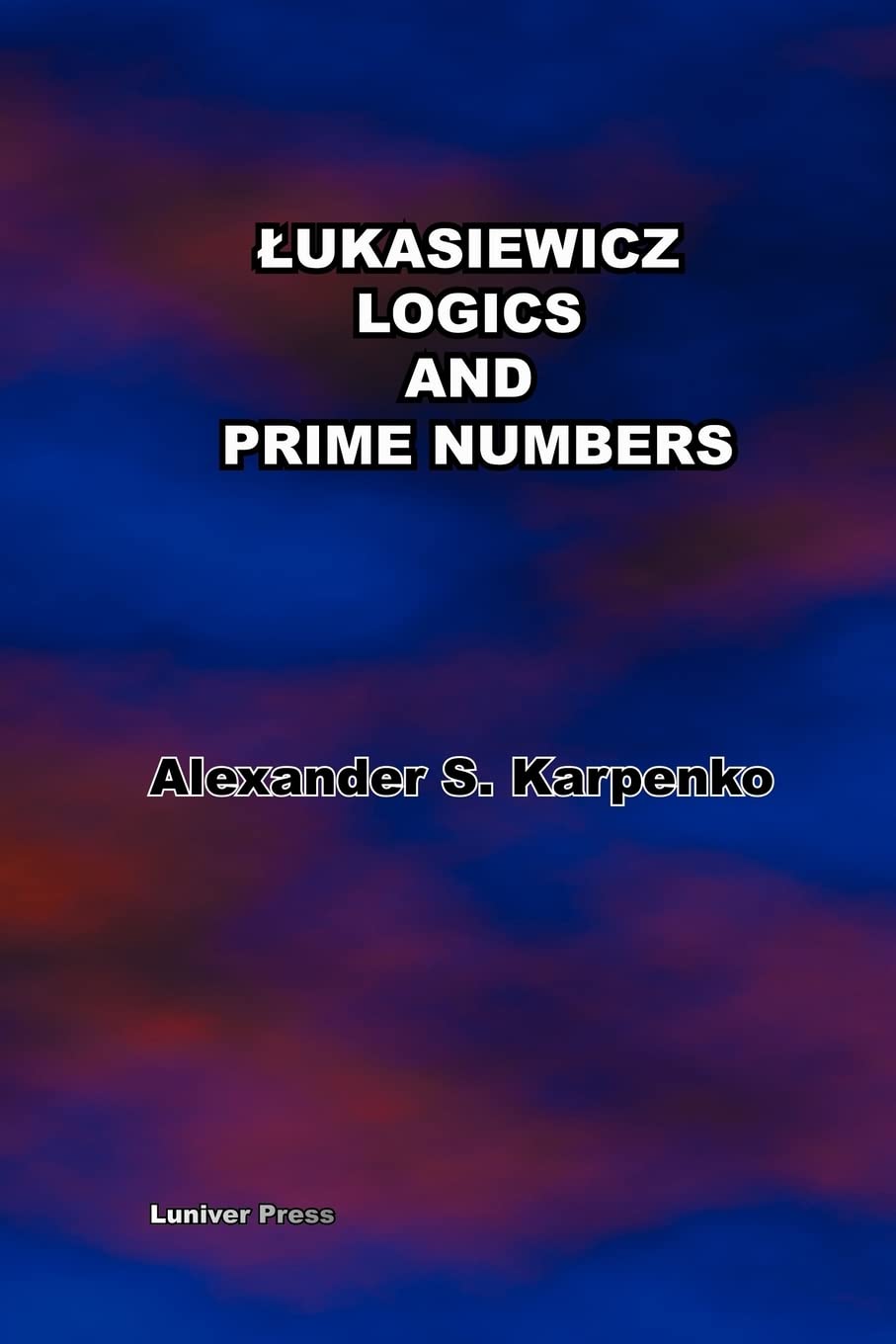 Buy Lukasiewicz Logics and Prime Numbers — BookShops.in
