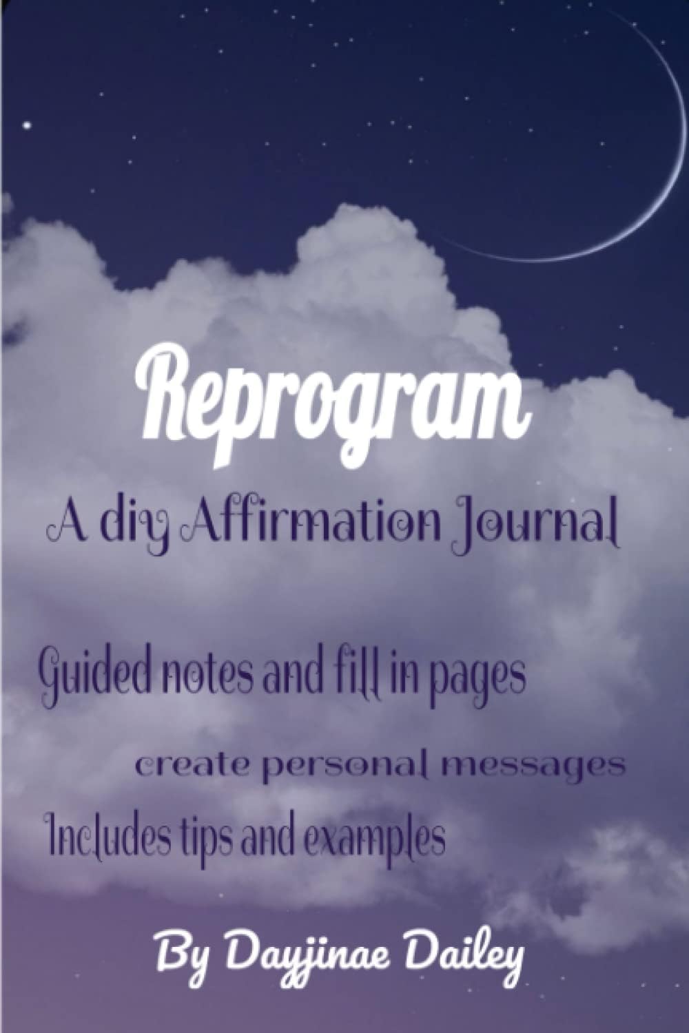 Reprogram: A DIY Affirmation Journal