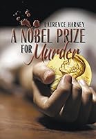 A Nobel Prize for Murder 1681110393 Book Cover